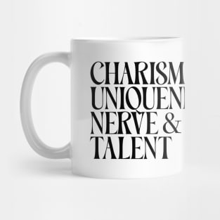 Ru Paul's Charisma Uniqueness Nerve and Talent Mug